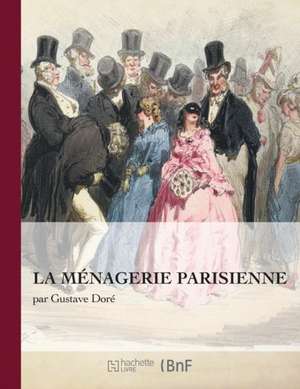 La Ménagerie Parisienne de Gustave Doré