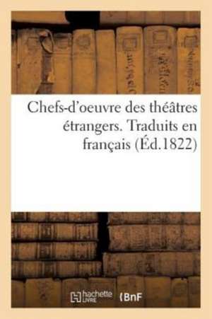 Chefs-d'Oeuvre Des Théâtres Étrangers. Traduits En Français de Gotthold Ephraim Lessing