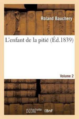 L'Enfant de la Pitié de Félix Deriège