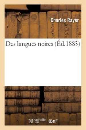 Des Langues Noires de Rayer-C