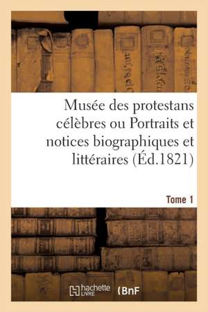 Musée Des Protestans Célèbres. Tome 1 de Guillaume-Tell Doin