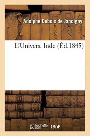 L'Univers. Inde de Adolphe DuBois de Jancigny