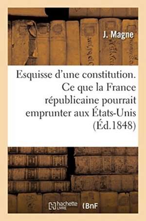 Esquisse d'une constitution de J. Magne