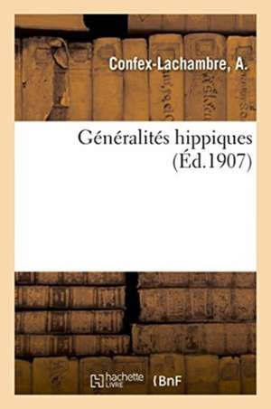 Généralités Hippiques de A. Confex-Lachambre