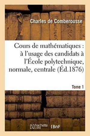 Cours de mathématiques de Charles De Comberousse