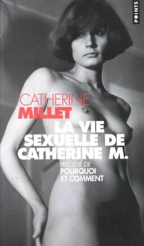 La vie sexuelle de Catherine M de Catherine Millet