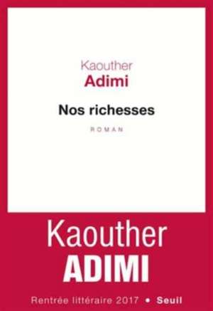 Nos richesses de Kaouther Adimi