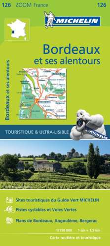 Bordeaux & surrounding areas - Zoom Map 126 de Michelin