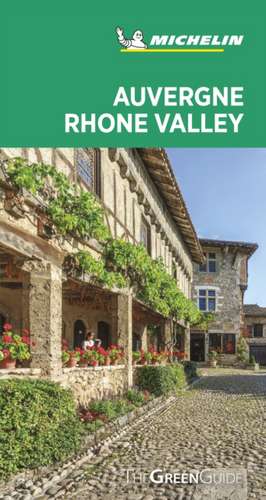 Auvergne-Rhone Valley - Michelin Green Guide de Michelin