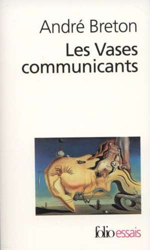 Vases Communicants de Andre Breton