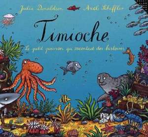 Timioche, le petit poisson qui racontait des histoires de Julia Donaldson