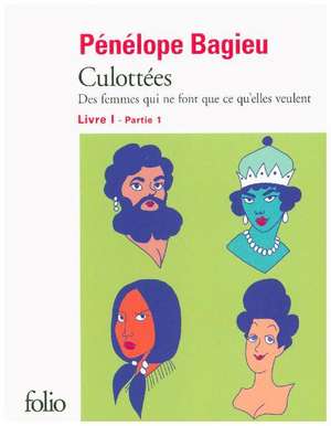 Culottées Livre 1 - Partie 1: Culottées de Pénélope Bagieu