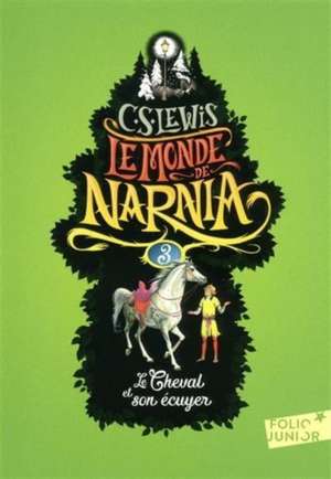 Les chroniques de Narnia 03 de Clive Staples Lewis