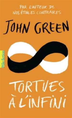 Tortues à l'infini de John Green