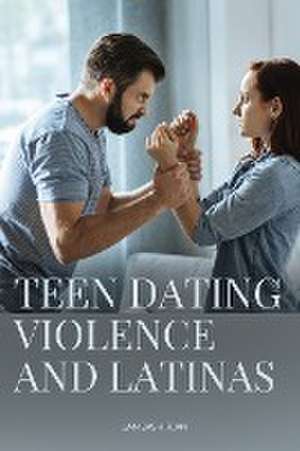 Teen Dating Violence and Latinas de Bashirian Jan