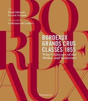 Bordeaux Grands Crus Classes 1855 de Franck Ferrand