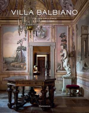 Villa Balbiano: Italian Opulence on Lake Como de Ruben Modigliani