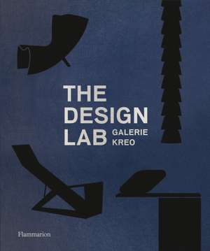 The Design Lab: Galerie Kreo de Clément Dirié