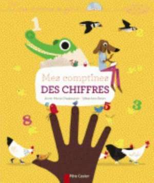 Mes comptines des chiffres de Anne-Marie Chapouton