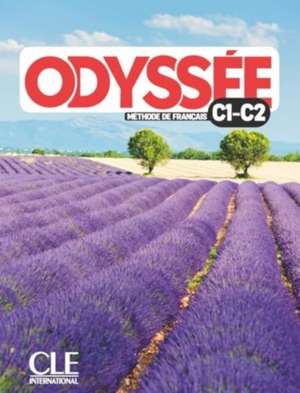 Odyssee: Niveaux C1/C2 - Livre de l'eleve + Audio de Celine Palis