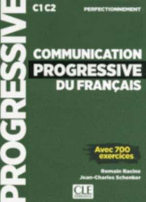 Communication progressive du francais - Niveau perfectionnement (C1/C2) + CD de Jean-Charles Schenker