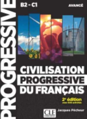 Civilisation progressive du francais - Niveau avance (B2/C1) + CD de Jacques Pecheur