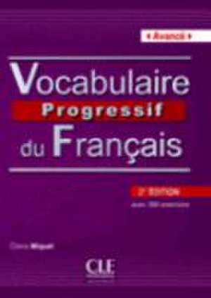 Vocabulaire Progressive Du Francais Niveau Avance: Competences B2/C1 [With CD (Audio)]