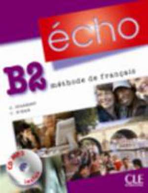 Echo B2 Methode de francais de J. Girardet