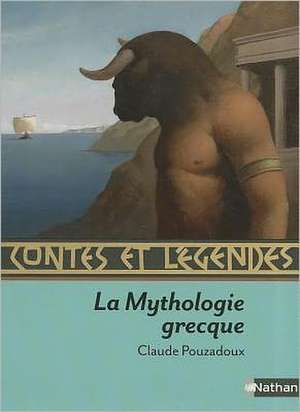 Contes Et Legendes de la Mythologie Grecque de Claude Pouzadoux