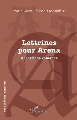 Lettrines pour Arena de Marie-Joëlle Louison-Lassablière