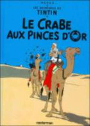 Les Aventures de Tintin. Le crabe aux pinces d'or de Herge