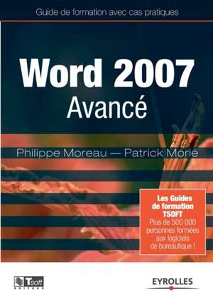 Word 2007 Avancé de Philippe Moreau