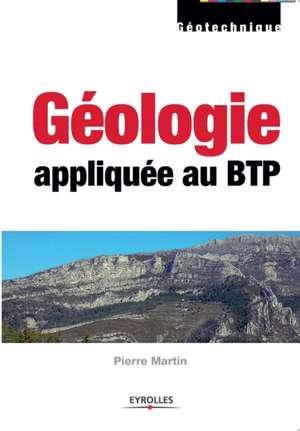 Géologie appliquée au BTP de Pierre Martin