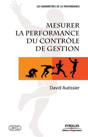 Mesurer la performance du contrôle de gestion de David Autissier