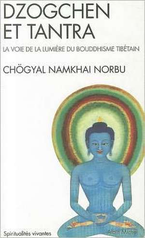 Dzogchen Et Tantra de Namkhai Rinpoche