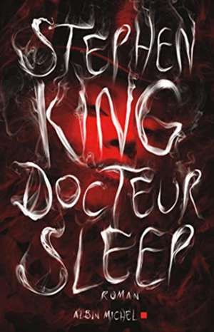 Docteur Sleep de Stephen King