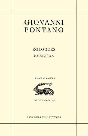 Eclogues - Eclogae de Giovanni Pontano