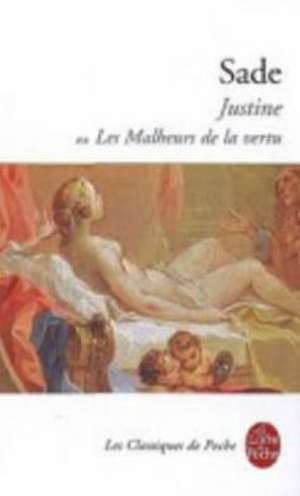 Justine Ou Les Malheurs de La Vertu: Comedie En Trois Actes de Marquis de Sade