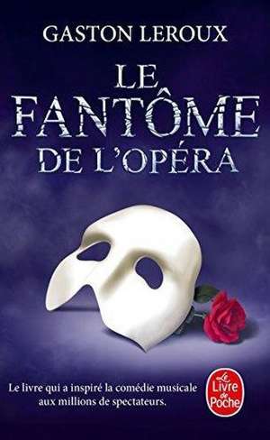 Le Fantome de L Opera: Comedie En Trois Actes de Gaston Leroux