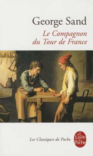 Le Compagnon Du Tour de France de George Sand