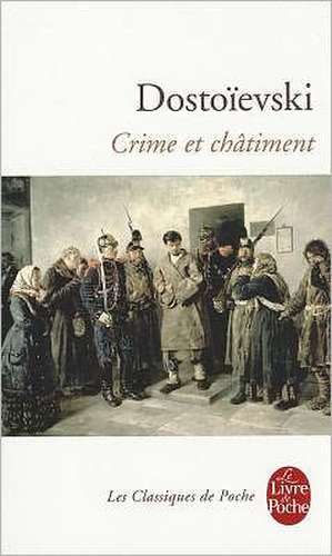 Crime Et Chatiment de F. Dostoievski