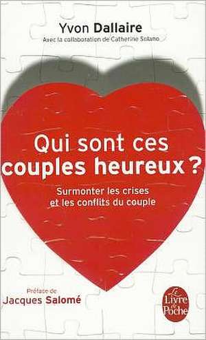 Qui Sont Ces Couples Heureux de Y. Dallaire