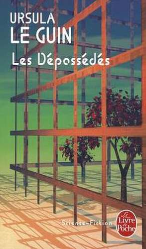 Les Depossedes de U. Le Guin