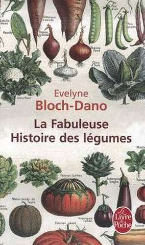 La Fabuleuse Histoire Des Legumes de Blochano