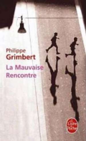 La Mauvaise Rencontre de P. Grimbert