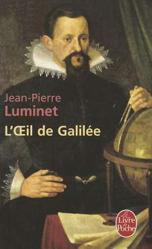 L'Oeil de Galilee de Jean-Pierre Luminet