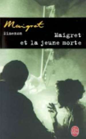 Maigret Et La Jeune Morte: Autobiographie de Georges Simenon