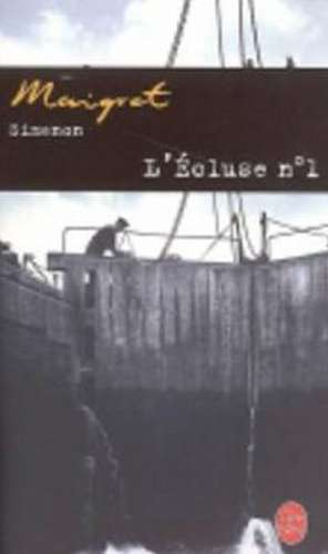 L'Ecluse no.1 de Georges Simenon