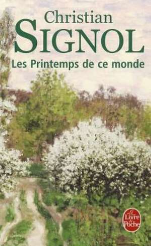 Les Printemps de Ce Monde de C. Signol