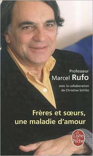 Freres Et Soeurs Une Maladie D Amour de M. Pr Rufo